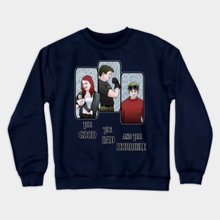 The Good, The Bad, and the Horrible Crewneck Sweatshirt